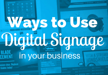 Ways To Use Your Digital Signage